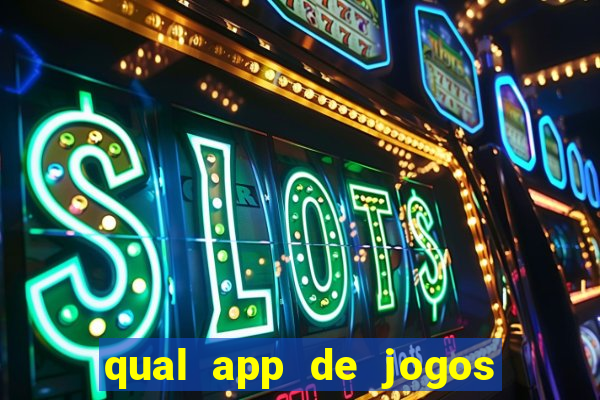 qual app de jogos que ganha dinheiro de verdade